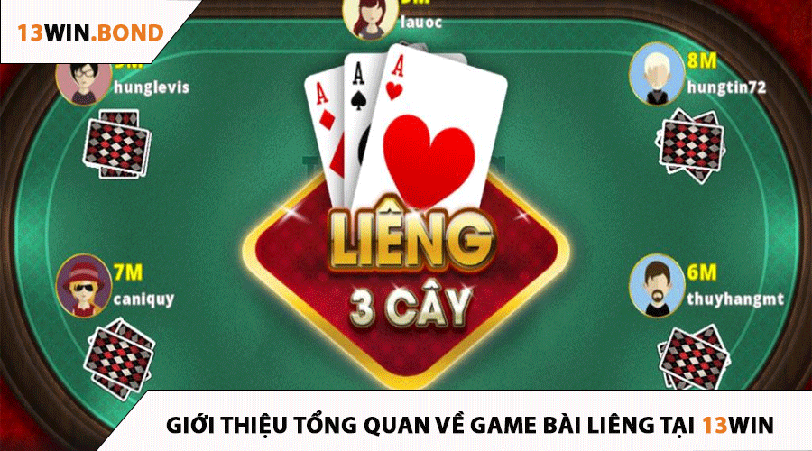 Giới thiệu tổng quan về Game Bài Liêng tại 13Win