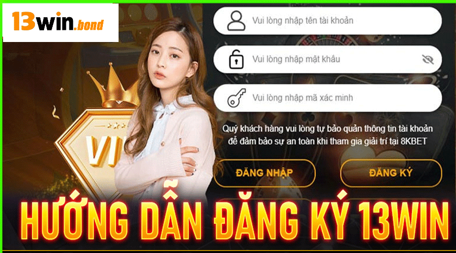Hướng Dẫn Tham Gia Và Các Bước Đăng Ký 13Win